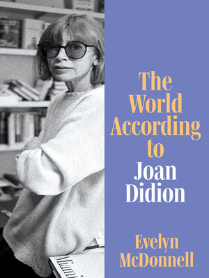 cover image of The World According to Joan Didion